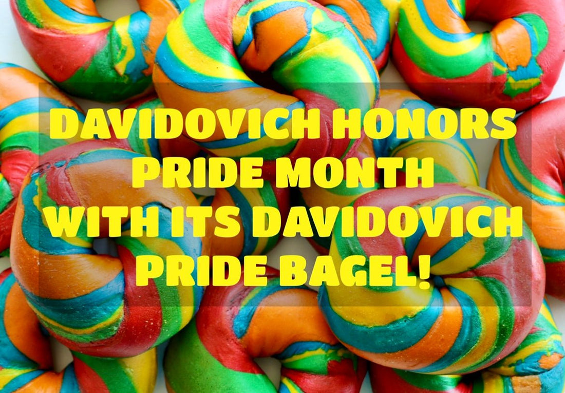 Davidovich Prepares for PRIDE Month 2022 With the PRIDE Bagel - Davidovich Bakery